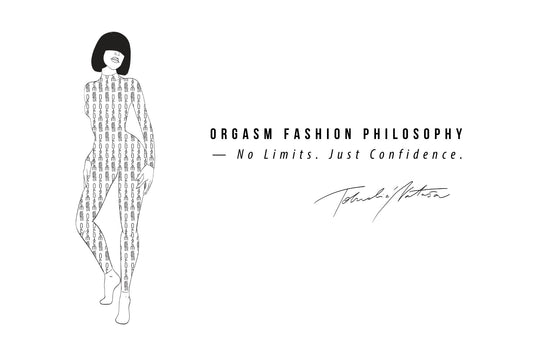 OrGasm Fashion Philosophy – No Limits. Just Confidence. - OrGasm